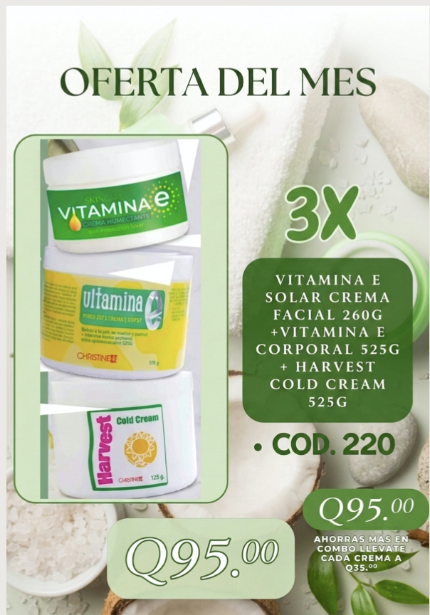 220 CREMA VIT E FACIAL, VIT E CORPORAL Y HARVEST