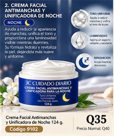 9102 JC CUIDADO DIARIO CREMA FACIAL ANTIMANCHAS Y UNIFICADORA PARA USO DE NOCHE 125 g