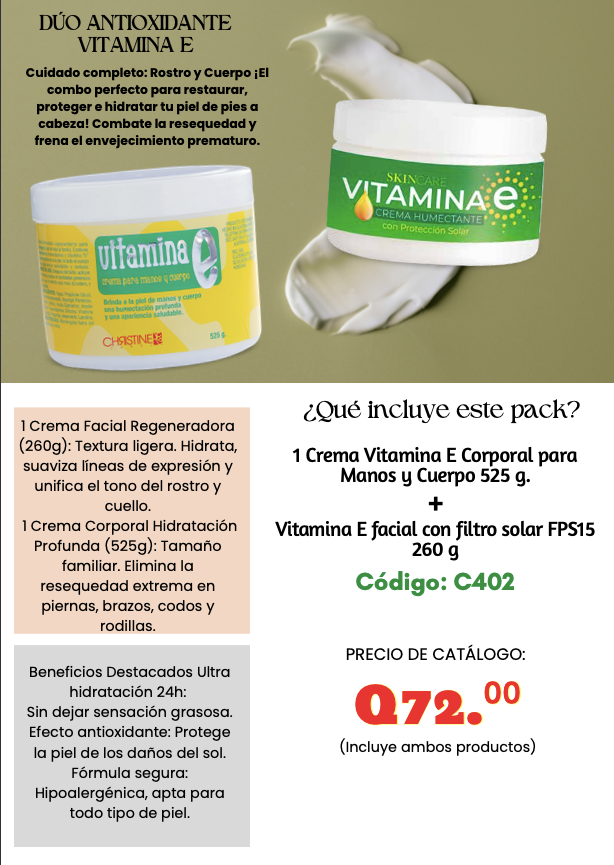C402 DUO ANTIOXIDANTE VITAMINA E CREMA CORPORAL 525G + CREMA FACIAL 260G