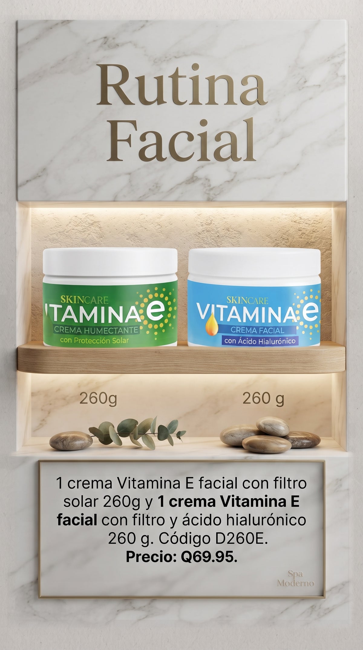 D260E DUO RUTINA FACIAL Vitamina E facial con filtro solar FPS15 260 g. + Vitamina E facial con ácido hialurónico 260 g.